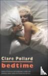 Clare Pollard - Bedtime