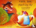 Barkow, Henriette - Don't Cry Sly in Chinese and English