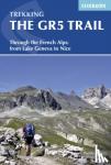 Dillon, Paddy - The GR5 Trail - Through the French Alps from Lake Geneva to Nice