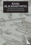 Harries, David, Heer, Bernhard - Basic Blacksmithing