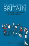 Chas Newkey-Burden, Tony Husband - The Little History of Britain - Revolting Peasants, Frilly Nobility & Ropey Royals
