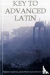 Anderson, Stephen - Key to Advanced Latin