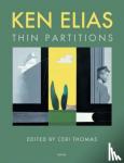 Elias, Ken - Ken Elias: Thin Partitions