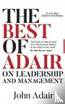 Adair, John - The Best of John Adair on Leadership and Management