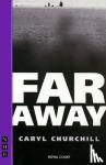 Churchill, Caryl - Far Away