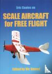 Coates, Eric - Scale Aircraft for Free Flight