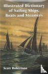 Robertson, Scott - Illustrated Dictionary of Sailing Ships, Boats and Steamers - 1300 BC to 1900 AD