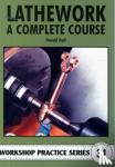 Hall, Harold - Lathework - A Complete Course