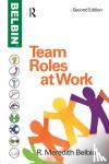 Belbin, R Meredith - Team Roles at Work