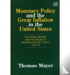 Mayer, Thomas - Monetary Policy and the Great Inflation in the United States
