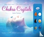 Tomas, Kate - Chakra Crystals - Promote Balance and Self-Healing Through Crystal Meditations