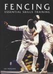 Rogers, Ed - Fencing: Essential Skills Training