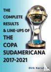 Karsdorp, Dirk - The Complete Results & Line-ups of the Copa Sudamericana 2017-2021