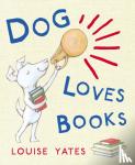 Yates, Louise - Dog Loves Books