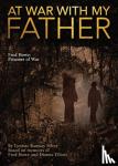 Silver, Lynette Ramsay - At War with My Father - Fred Howe: Prisoner of War