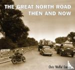 Cooper, Chris - Great North Road:Then and Now