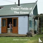 Szczelkun, Stefan, Short, Owen - Chalet Fields of The Gower