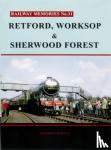  - Railway Memories No. 31. Retford, Worksop and Sherwood Forest