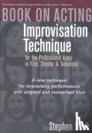 Book, Stephen - Book on Acting - Improvisation Techniques for the Professional Actor in Film, Theater & Television