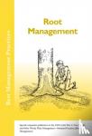 Costello, Larry, Smiley, E. Thomas - Root Management - Special companion publication to the ANSI 300 Part 8: Tree, Shrub, and Other Woody Plant Management - Standard Practices (Root Management)