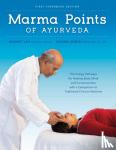 Lad, Dr Vasant, BAMS, MSc, Durve, Anisha, MSOM, Dipl.Ac, AP - Marma Points of Ayurveda