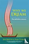 Griffin, Joe, Tyrrell, Ivan - Why We Dream - The Definitive Answer