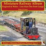 Green, Peter J - Miniature Railway Album - England and Wales - Less than One Foot Gauge