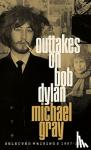 Gray, Michael - Outtakes On Bob Dylan