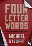 Stewart, Michael - Four Letter Words