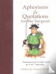  - Aphorisms & Quotations for the Surgeon