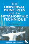 Saint–pierre, Gaston - Universal Principles and the Metamorphic Technique - The Keys to Healing and Enlightenment