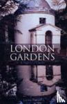Parker, Lorna - London Gardens - a Seasonal Guide