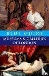Tabitha Barber, Charles Godfrey-Faussett - Blue Guide Museums and Galleries of London