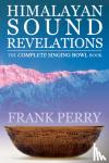 Perry, Frank (Frank Perry) - Himalayan Sound Revelations - 2nd Edition