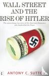 Sutton, Antony Cyril - Wall Street and the Rise of Hitler
