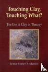 Souter-Anderson, Lynne - Touching Clay: Touching What?