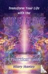 Stanley, Hilary - Transform Your Life with Violet Flame