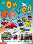 Pitchall and Gunzi Limited - My Sticker Activity Books: On the Move - Play and Learn with Stickers