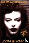 Kansa, Spencer - Wormwood Star - The Magickal Life of Marjorie Cameron