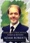 Roberts, Adam - Sibilant Fricative - Essays and Reviews