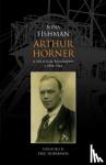 Fishman, Nina - Arthur Horner: A Political Biography