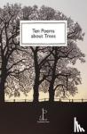  - Ten Poems about Trees