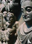 Debra Diamond - Paths to Perfection: Buddhist Art at the Freer Sackler - Buddhist Art at the Freer / Sackler