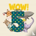 Tapper, Lucy - WOW! You're Five birthday book