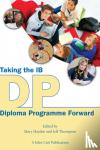 Hayden, Mary - Taking the IB Diploma Programme Forward
