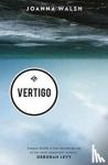 Walsh, Joanna - Vertigo