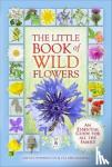 Buckingham, Caz, Pinnington, Andrea - The Little Book of Wild Flowers