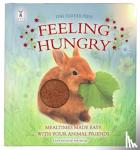 PINNINGTON, ANDREA - Feeling Hungry: Interactive Touch-and-Feel Board Book to Help with Mealtimes