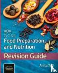 Tull, Anita - AQA GCSE Food Preparation & Nutrition: Revision Guide