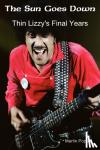 Popoff, Martin - The Sun Goes Down - Thin Lizzy's Final Years